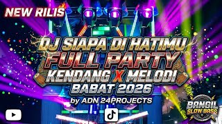 Download lagu DJ Siapa Di Hatimu Full Party Kendang X Melodi Babat 2026 VIRAL ‼️Fyp❗ mp3