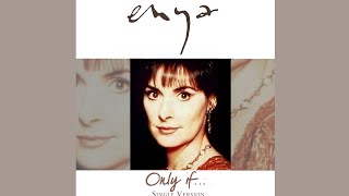 Enya - Only If... (7&quot; Single Version)
