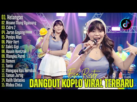 DANGDUT KOPLO VIRAL TERBARU | Kelangan, Bisane Mung Nyawang - Esa Risty  | Lagu Jawa Viral