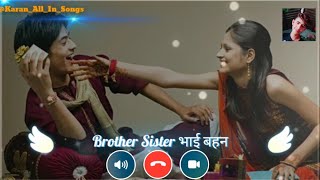 Bhai Behan New Trending RingtoneBrother Is Sister 