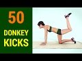 50 Donkey Kicks Challenge [Toned and Firm Butt]