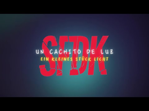 SFDK & LIA KALI + UN CACHITO DE LUZ + EIN KLEINES STÜCK LICHT (subtítulos en alemán)
