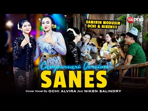 SANES - Ochi Alvira Ft. Niken Salindry + Samirin -  Campursari Koplo Version