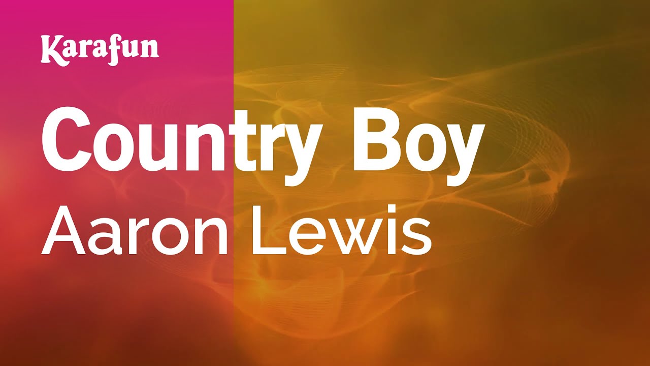 Country Boy - Aaron Lewis | Karaoke Version | KaraFun
