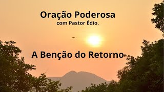 Oração Poderosa com Pastor Édio - 185