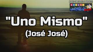 José José - Uno Mismo. Karaoke. Imagenes Lord José José.