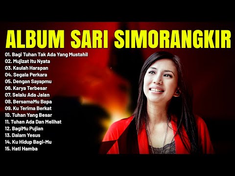 Lagu Rohani Sari Simorangkir Full Album Terbaik 2023 || Lagu Rohani Kristen Paling Menyentuh Terbaik