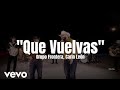 Carin Leon x Grupo Frontera - Que Vuelvas (Letra/Lyrics)