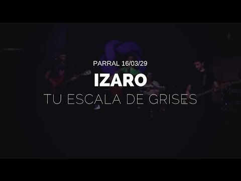 IZARO - Tu escala de grises (Zuzenekoa)