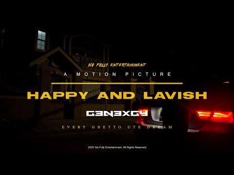 G3n3xgy x G Energy Di Real Energy - Happy “N” Lavish (Official Motion Picture)