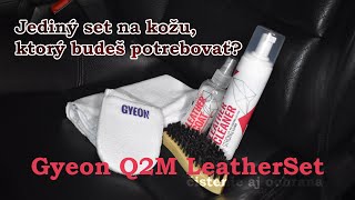 Gyeon Q2M Leather Set MILD - sada na čistenie a ochranu kože