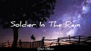 Soldier In The Rain (Lyrics) | Dan Seals, England Dan &amp; John Ford Coley