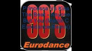 Princessa Vs Kiss The Beat - Anyone But You (Martik C Eurodance Remix)