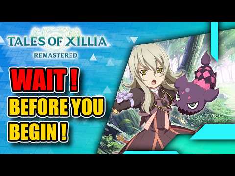 Don’t Start Tales of Xillia Remastered Until You Know These 5 Tips!