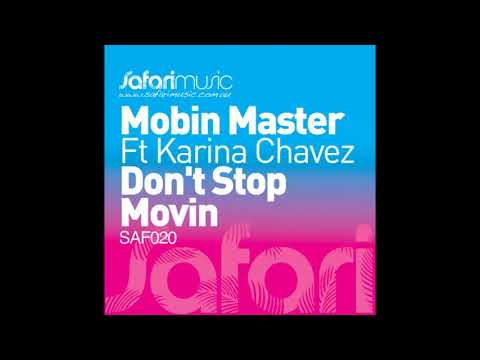 Mobin Master, Karina Chavez - Don't Stop Movin' (Radio Edit)