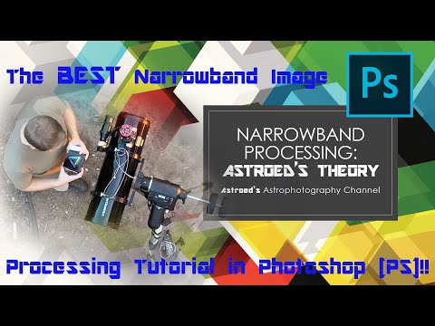 Astrophotography: The BEST Narrowband Image Processing Workflow approach in photoshop [PS]!! Part 1.