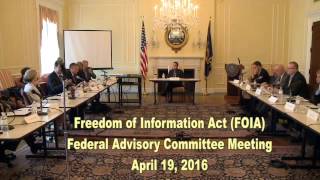 Freedom of Information Act (FOIA) Advisory Committee Meeting - April 19, 2016 - Part 2 of 2