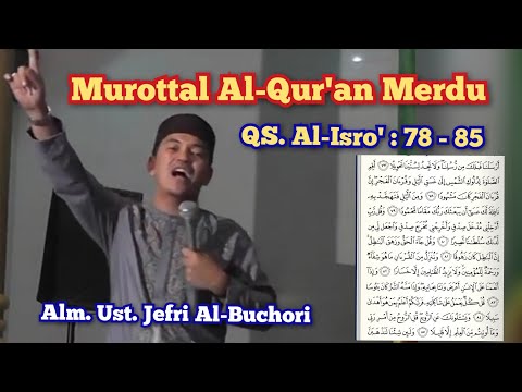 The melodious recitation of the Qur'an by the late Ustaz Jefri Al-Buchori