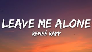 Download lagu Reneé Rapp - Leave Me Alone (Lyrics) mp3 Download lagu Reneé Rapp - Leave Me Alone (Lyrics) mp3