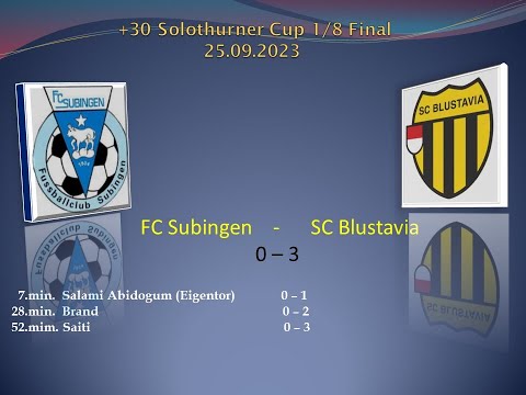 +30 Senioren Solothurner Cup 1/8 Final FC Subingen - SC Blustavia