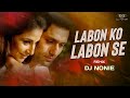 Labon Ko Remix Dj Nonie Bhool Bhulaiyaa K K Pritam