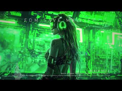 Kevin Krissen, Basstian, Robbie Hutton, ATREOUS - Black Hole ♪ EDM Saves My Life (Best of Week)