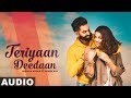 Teriyaan Deedaan Full Audio Parmish Verma Prabh Gill Desi Crew Latest Punjabi Songs 2019