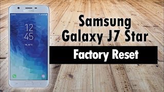 Samsung Galaxy J7 Star  How to Reset Back to Factory Settings