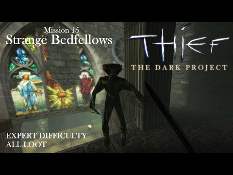 Thief: The Dark Project - Mission 15: Strange Bedfellows (Expert & All Loot / TG / TFix&HD)