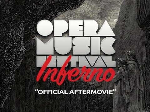 OPERA MUSIC FESTIVAL 2015 - INFERNO (Official Aftermovie HD)