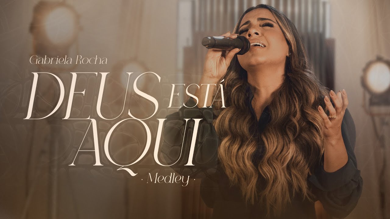 Gabriela Rocha - Deus Está Aqui (Medley) (Ao Vivo)