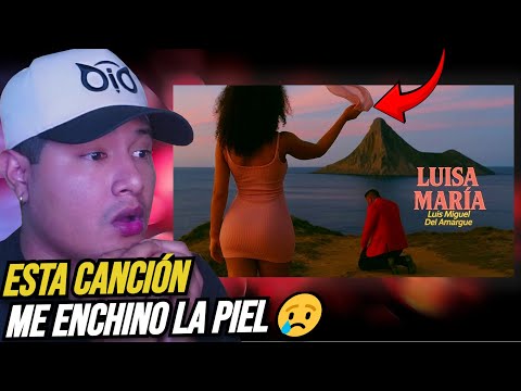 REACCION a Luis Miguel del Amargue - Luisa María 
