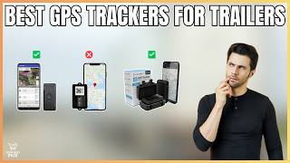 Best GPS Trackers for Trailers in 2026 - Top 6 Devices for Cargo, RV, Utility & More!