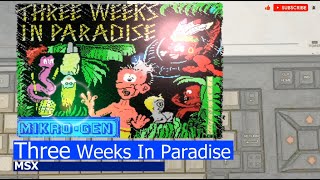 MSX -=Three Weeks In Paradise=-