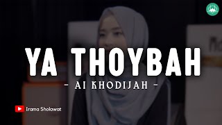 Download lagu Ya Thoybah - Ai Khodijah (Lirik Sholawat) | Ya Ali Yabna Abi Tholi mp3 Download lagu Ya Thoybah - Ai Khodijah (Lirik Sholawat) | Ya Ali Yabna Abi Tholi mp3