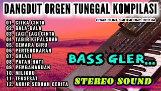 Download lagu DANGDUT ORGEN TUNGGAL ALBUM-CITRA CINTA-GALA-GALA| TEMBANG LAWAS TERLARIS SEPANJANG MASA NEW 2025 mp3