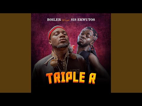 Triple R (feat. Sis.Ekwutos)