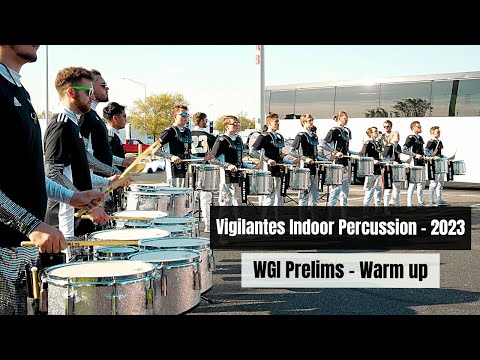 Vigilantes Indoor Percussion 2023 - WGI Prelims (Warmup)