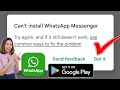 Comment réparer l'erreur Impossible d'installer Whatsapp Messenger sur Google Play Store | Android