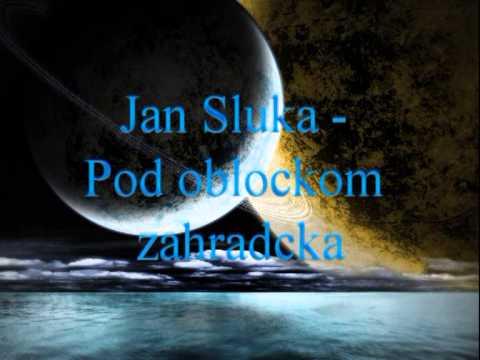 Jan Sluka - Pod oblockom zahradocka.mpg