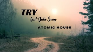 P!nk - Try - Atomic House feat. Babi Song