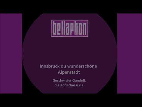 Innsbruck du wunderschöne Alpenstadt - Die fidelen Köflacher und Geschwister Gundolf