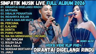 Download lagu DIRANTAI DIGELANGI RINDU - MUTIARA - DIBALIK PENANTIAN - SIMPATIK MUSIK FULL ALBUM 2026 mp3