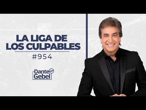 Dante Gebel #954 | La liga de los culpables