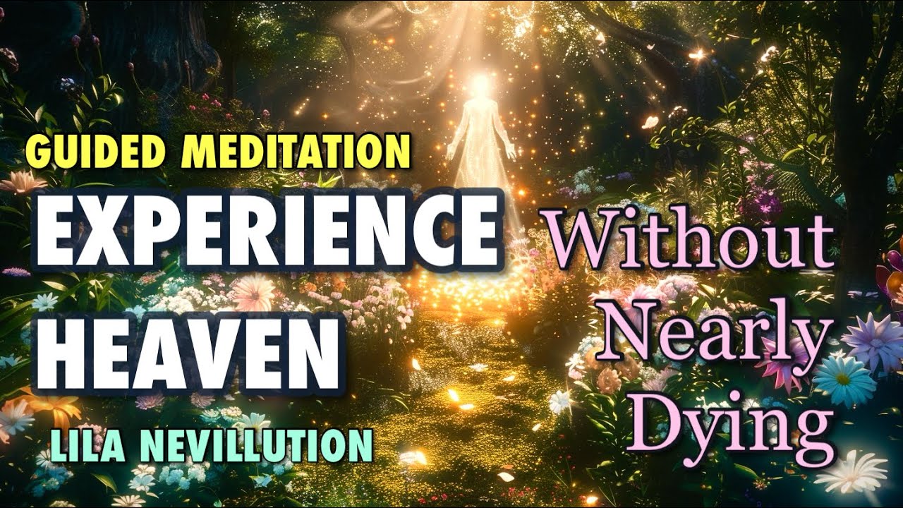 Experience The Mysterious Powers of NDE (without nearly dy1ng) Guided Mediation by Lila