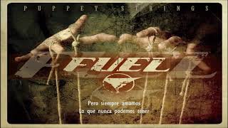 Fuel - What We Can Never Have [Sub. Esp.]