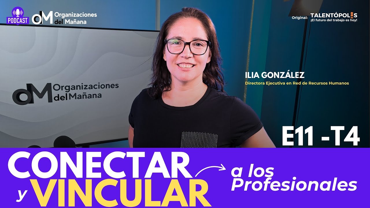 Poner a las Personas en el Centro de la Estrategia Empresarial, con Ilia González
