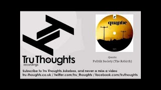 Quantic - Politik Society - The Rebirth - feat. Noelle