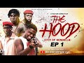THE HOOD Ep 1 FT JAGABAN SQUAD A NIGERIA ACTION MOVIE
