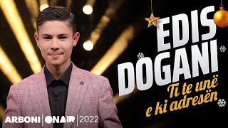 Edis Dogani - Ti Te Unë E Ke Adresën